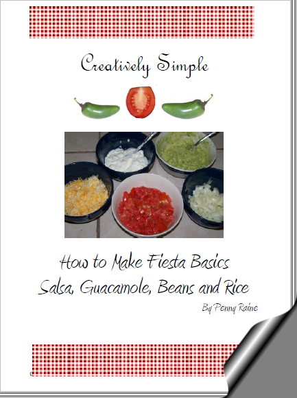 Creatively Simple – How to Make Fiesta Basics Salsa, Guacamole, Beans and Rice